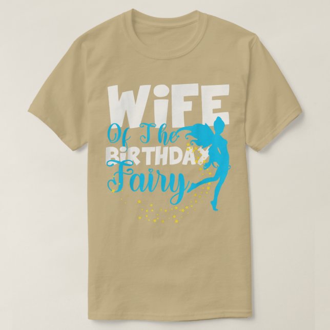 Wife of The Birthday Fairy Fantasy Birthday Squad  T-Shirt (Design Front)
