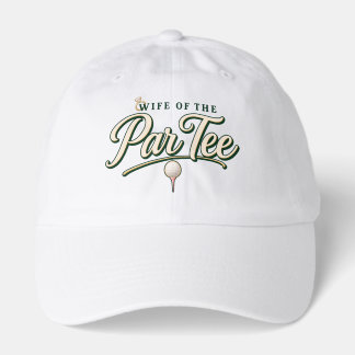 Wife of the Par Tee Funny Golf Wife Design Hat