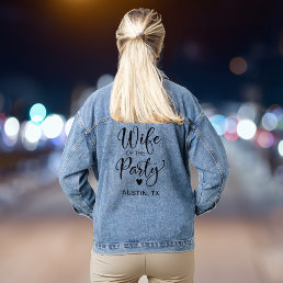 Wife Of The Party Austin Bachelorette Party Denim Jacket