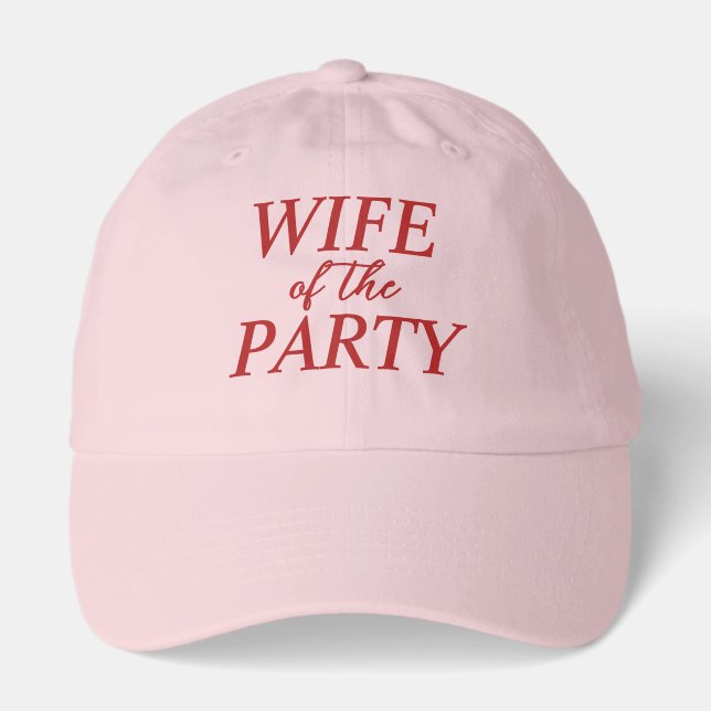 Wife of the Party Bachelorette Cap for Bride (Front)