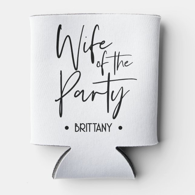 Wife of The Party Can Cooler for Bachelorette (Front)