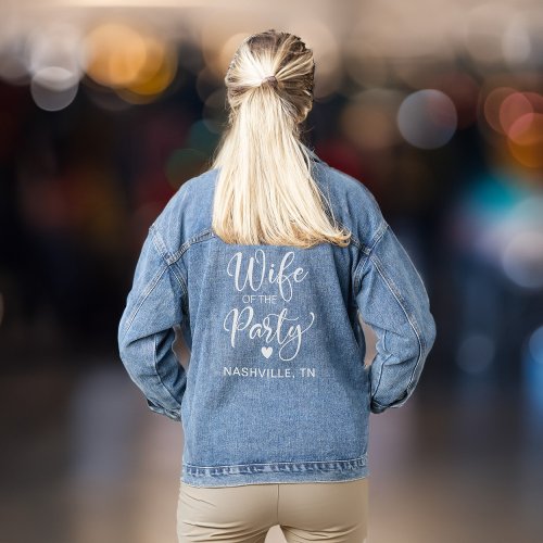 Wife Of The Party Nashville Bachelorette Party Denim Jacket