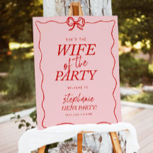 Wife of The Party Sign, Wife of the Party Bachelor