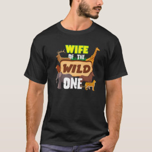 Wife Of The Wild One Zoo Keeper Safari Animal Birt T-Shirt