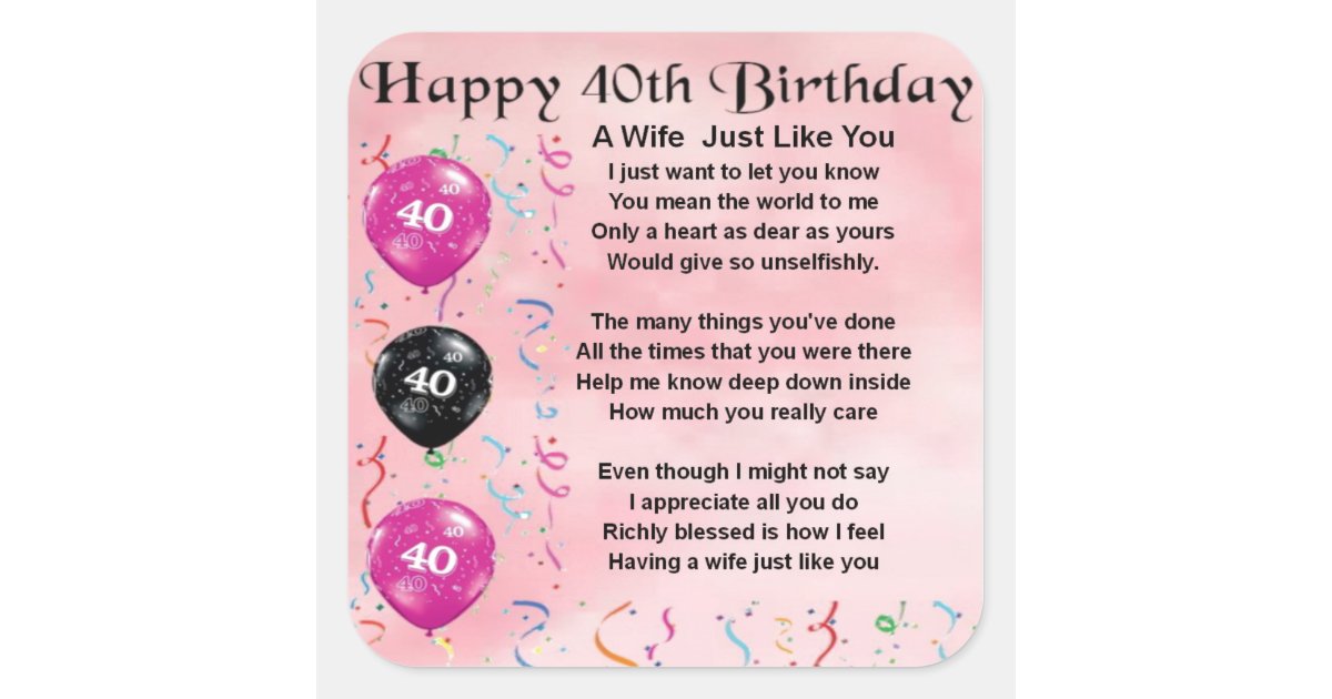 Wife poem - 40th Birthday Square Sticker | Zazzle