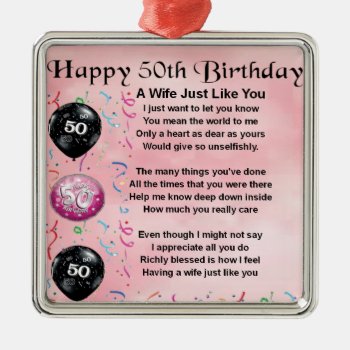 Wife Poem - 50th Birthday Metal Ornament by Lastminutehero at Zazzle