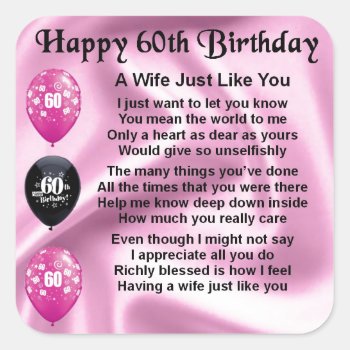 Wife Poem - 60th Birthday Square Sticker by Lastminutehero at Zazzle
