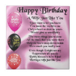 Wife Poem - Happy Birthday Design Ceramic Tile<br><div class="desc">A great gift for a wife on her birthday.</div>