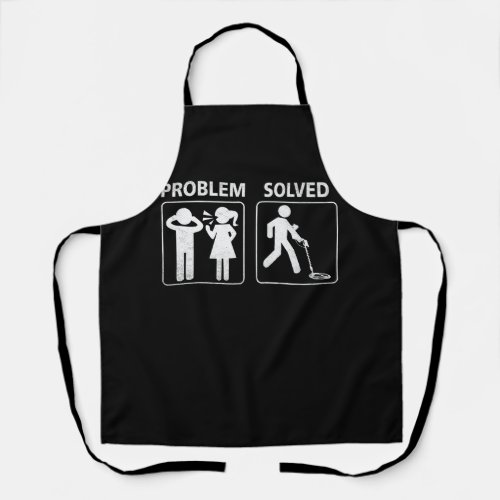 Wife Problem Solved Bounty Hunter Metal Detecting  Apron