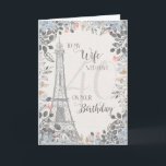 Wife Romantic 40th Birthday Eiffel Tower Card<br><div class="desc">Romantic card for wife's 40th birthday has a blue and gray floral border,  a sketch of the Eiffel Tower and a subtle 40 in the background. Designed by Simply Put by Robin; elements from The Hungry Jpeg.</div>