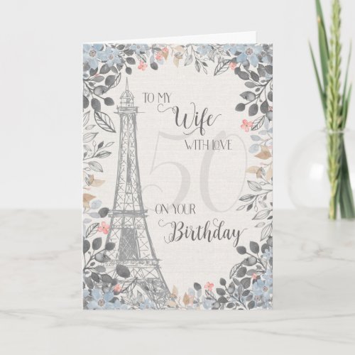 Wife Romantic 50th Birthday Eiffel Tower Card