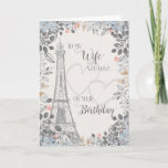 Wife Romantic Birthday Eiffel Tower Card<br><div class="desc">Romantic card for wife's birthday has a blue and gray floral border,  a sketch of the Eiffel Tower and two subtle hearts in the background. Designed by Simply Put by Robin; elements from The Hungry Jpeg.</div>
