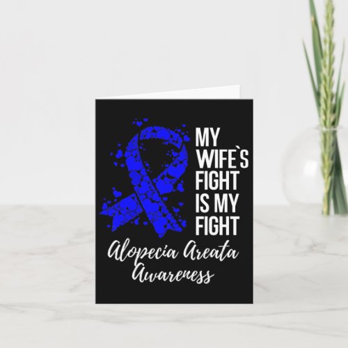 Wifes Fight Is My Fight Alopecia Areata Awareness Card