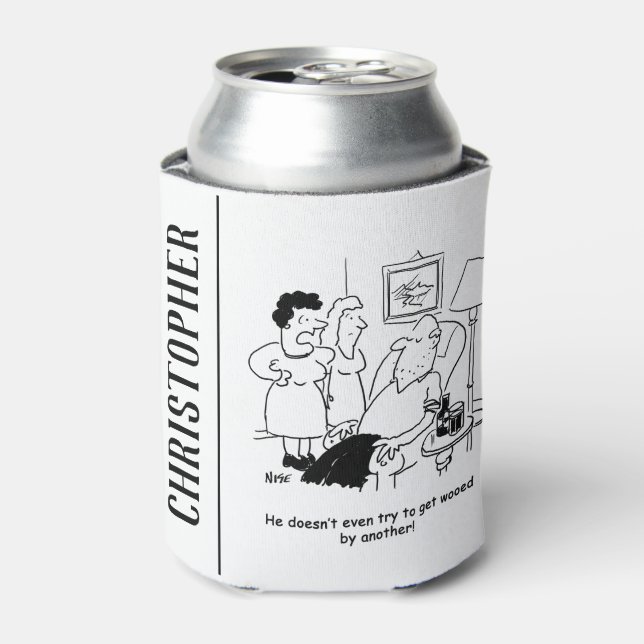 Wife Says Husband Doesn't Try to get Wooed Can Cooler (Can Front)