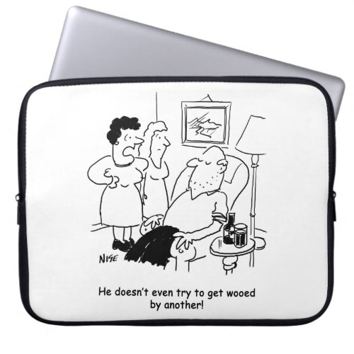 Wife Says Husband Doesnt Try to get Wooed Laptop Sleeve