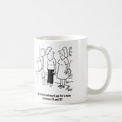 Wife says husband is at that awkward age coffee mug