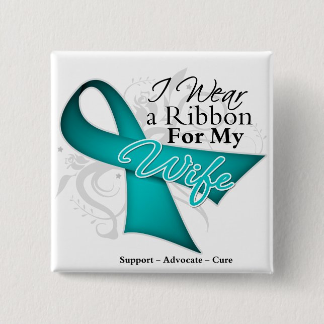 Wife - Teal Ribbon Awareness Pinback Button (Front)
