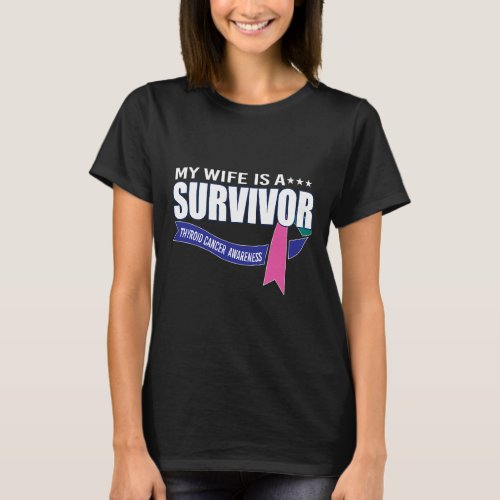 Wife Thyroid Cancer Awareness  T_Shirt