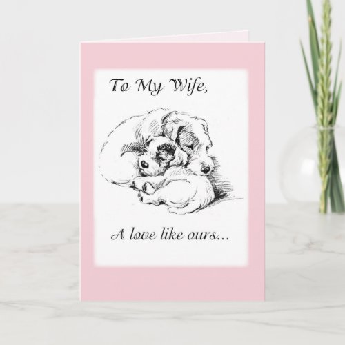 Wife Valentine Cuddly Dogs Holiday Card