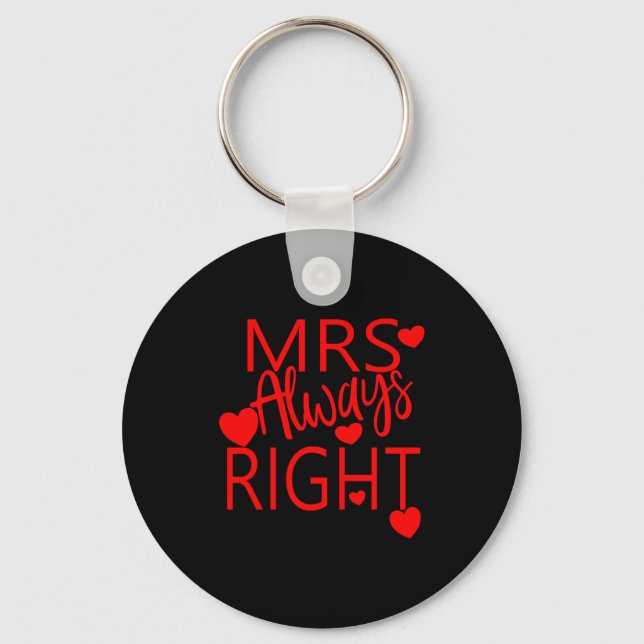 Wife Valentines Gift From Husband Mrs Always Right Keychain (Front)