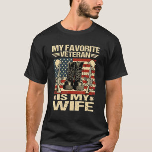 Wife Veterans Day My Favorite Veteran Is My Wife T-Shirt