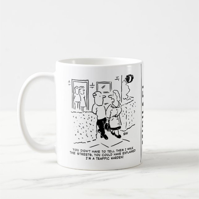 Wife Walks the Streets as a Traffic Warden Coffee Mug (Left)