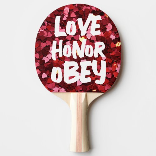 WIFE WEDDING LOVE HONOR OBEY PING PONG PADDLES