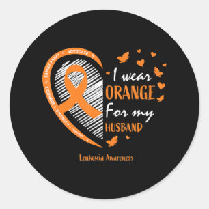 Wife Women I Wear Orange For My Husband Leukemia A Classic Round Sticker