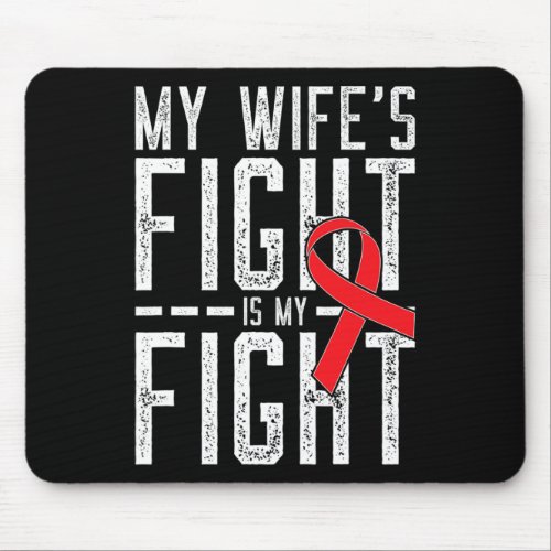 Wifes Fight Is My Fight Blood Cancer Awareness 1  Mouse Pad