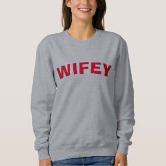 Wifey. add edit text, sweatshirt