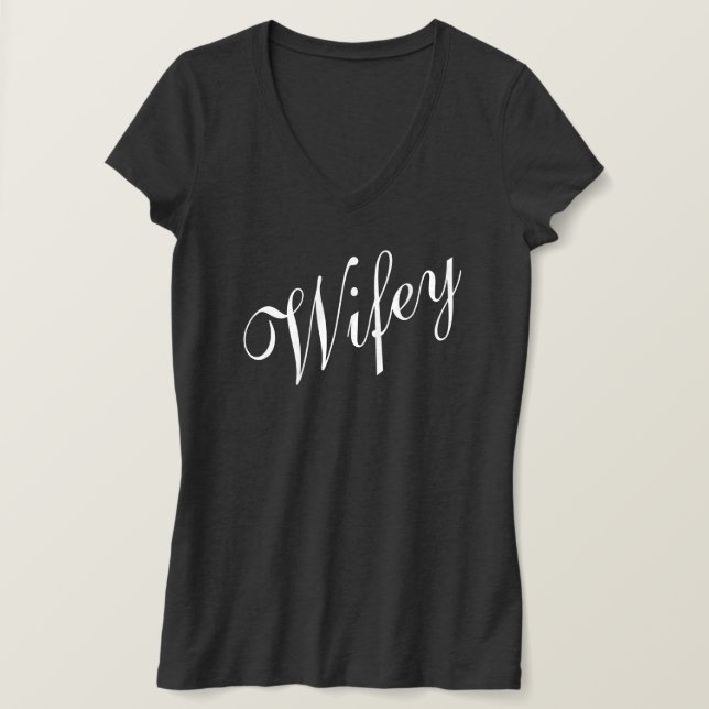 Wifey bride to be bachelorette party shower weddin T-Shirt (Design Front)