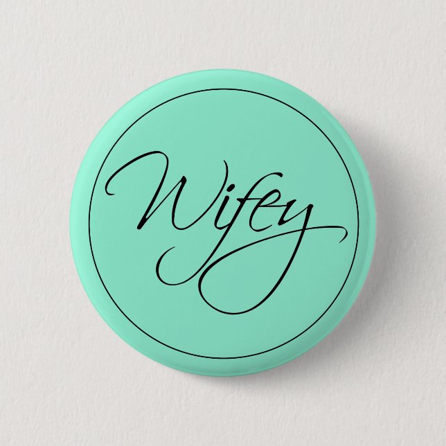 Wifey Calligraphy Button (Front)