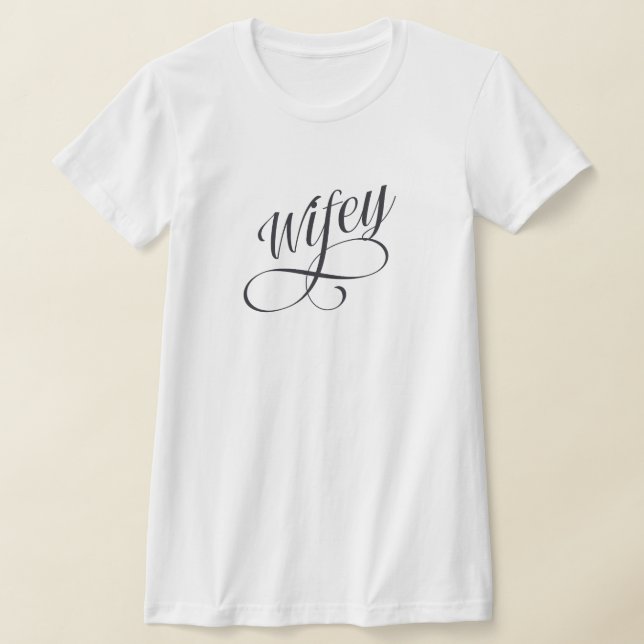 Wifey Cute Script Newlywed T-Shirt (Laydown)