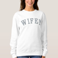 Wifey Embroidered Sweatshirt