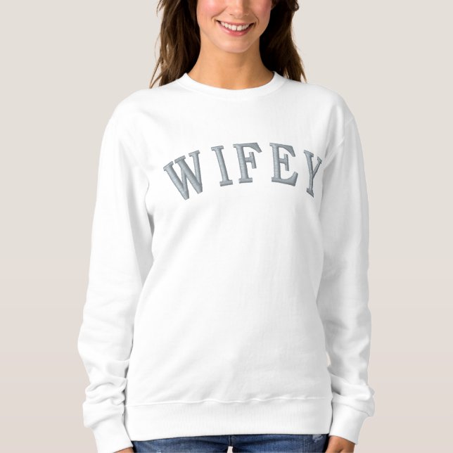 Wifey Embroidered Sweatshirt (Front)