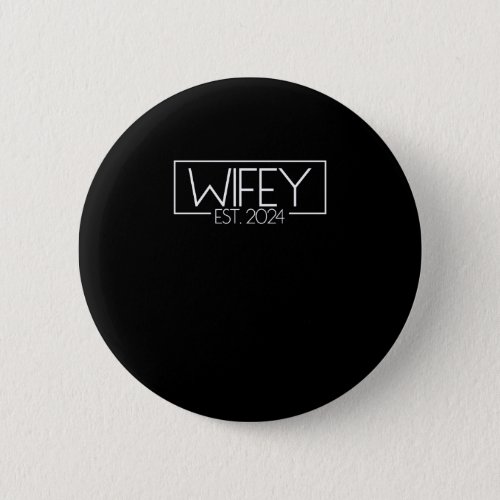 Wifey Est 2024 Matching Couple Married 2024 Wifey Button