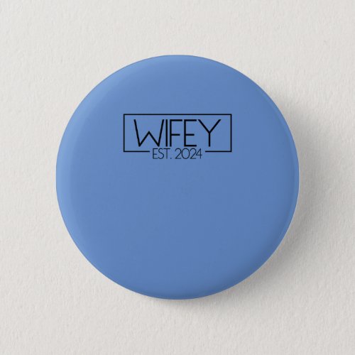 Wifey Est 2024 Matching Couple Married 2024 Wifey Button