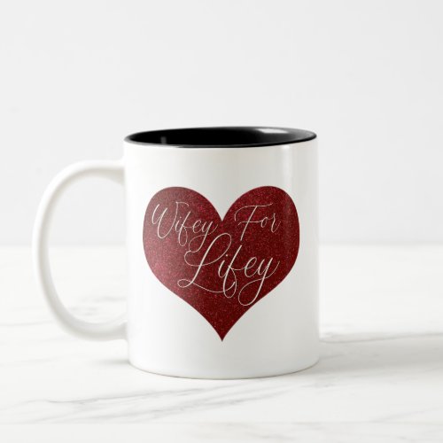 Wifey for Lifey Quote Red Glitter Heart Two_Tone Coffee Mug