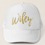 Wifey Gold Foil and White Trucker Hat<br><div class="desc">Wifey Gold Foil and White Trucker Hat for Her.</div>