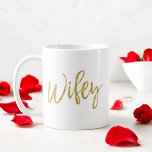 Wifey Gold Foil Birthday Coffee Cup<br><div class="desc">Wifey Gold Foil Birthday Coffee Cup makes a great newlywed gift for your wife.</div>