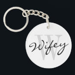 WIFEY keychain for wedding bride and newlywed wife<br><div class="desc">WIFEY keychain for wedding bride and newlywed wife. Cute black and white monogram design with stylish script typography. Funny key chain accessory honeymoon gift for just married women. Black and white colors.</div>