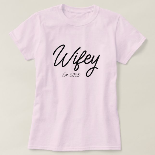 Wifey Personalized Engagement Gift For Her Bride T-Shirt (Design Front)