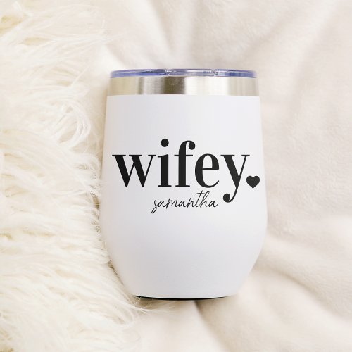 WIFEY  Personalized Name Newlyweds Thermal Wine Tumbler
