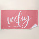 Wifey Pink And White Newlywed Bride Beach Towel at Zazzle