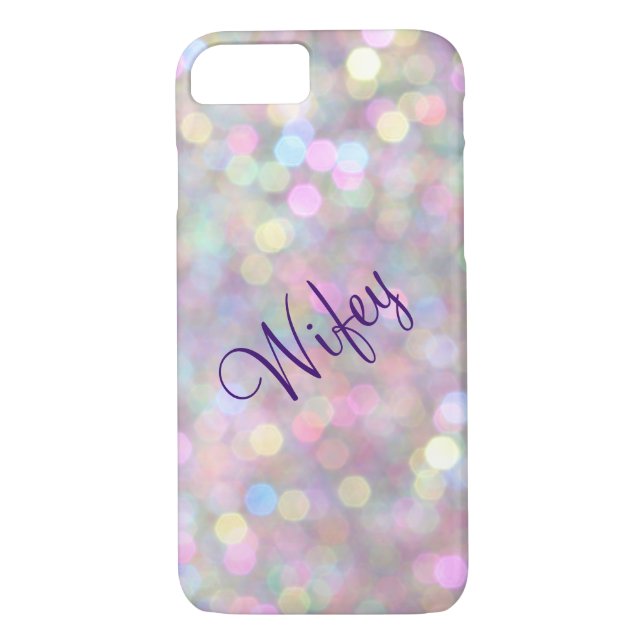 Wifey Sparkly & Colorful iPhone 7 Case (Back)