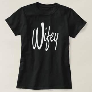 Wifey T-Shirt