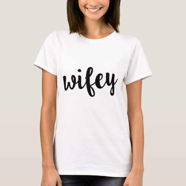 Wifey T-Shirt (Front)