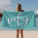 Wifey Teal And White Newlywed Bride Beach Towel<br><div class="desc">Wifey Teal And White Newlywed Bride Beach Towel. Modern script wifey beach towel. Perfect honeymoon towel for the bride. Personalize this custom design with your own name or text.</div>