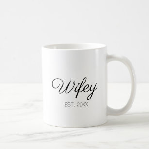 Wifey wife custom script name or date coffee mug
