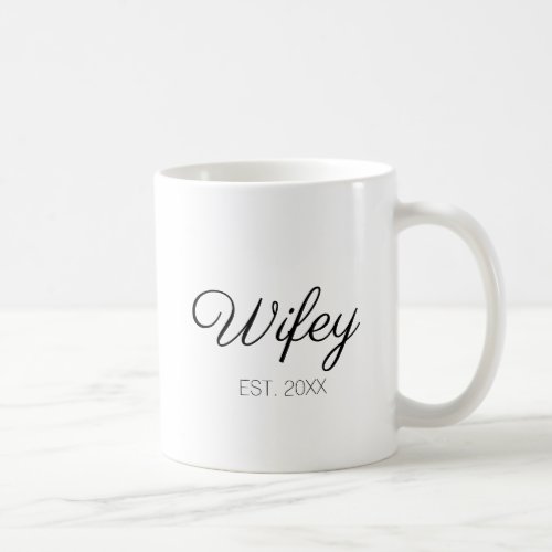 Wifey wife custom script name or date coffee mug